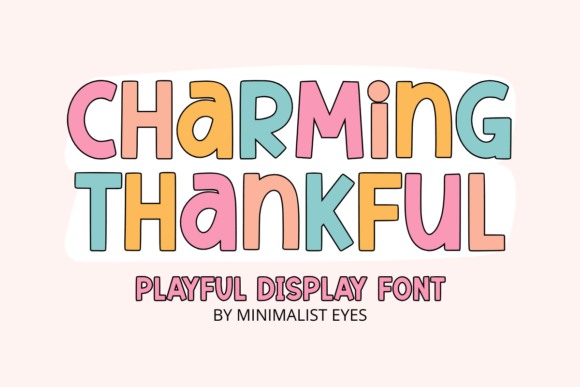 Charming Thankful: The Bold Display Font for Scroll-Stopping Campaigns
