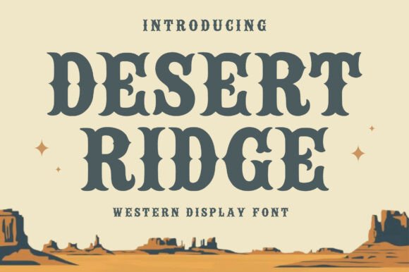Desert Ridge: The Bold Western Display Font for Rustic Branding