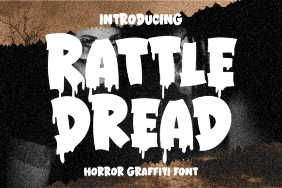 Rattle Dread: The Horror Graffiti Typeface for Bold Brand Identity