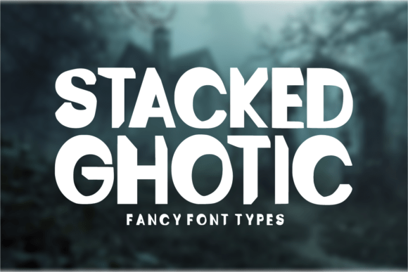 Stacked Ghotic: The Bold Display Typeface for Sinister Campaigns